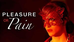 فيلم Pleasure or Pain 2013 مترجم كامل HD اونلاين