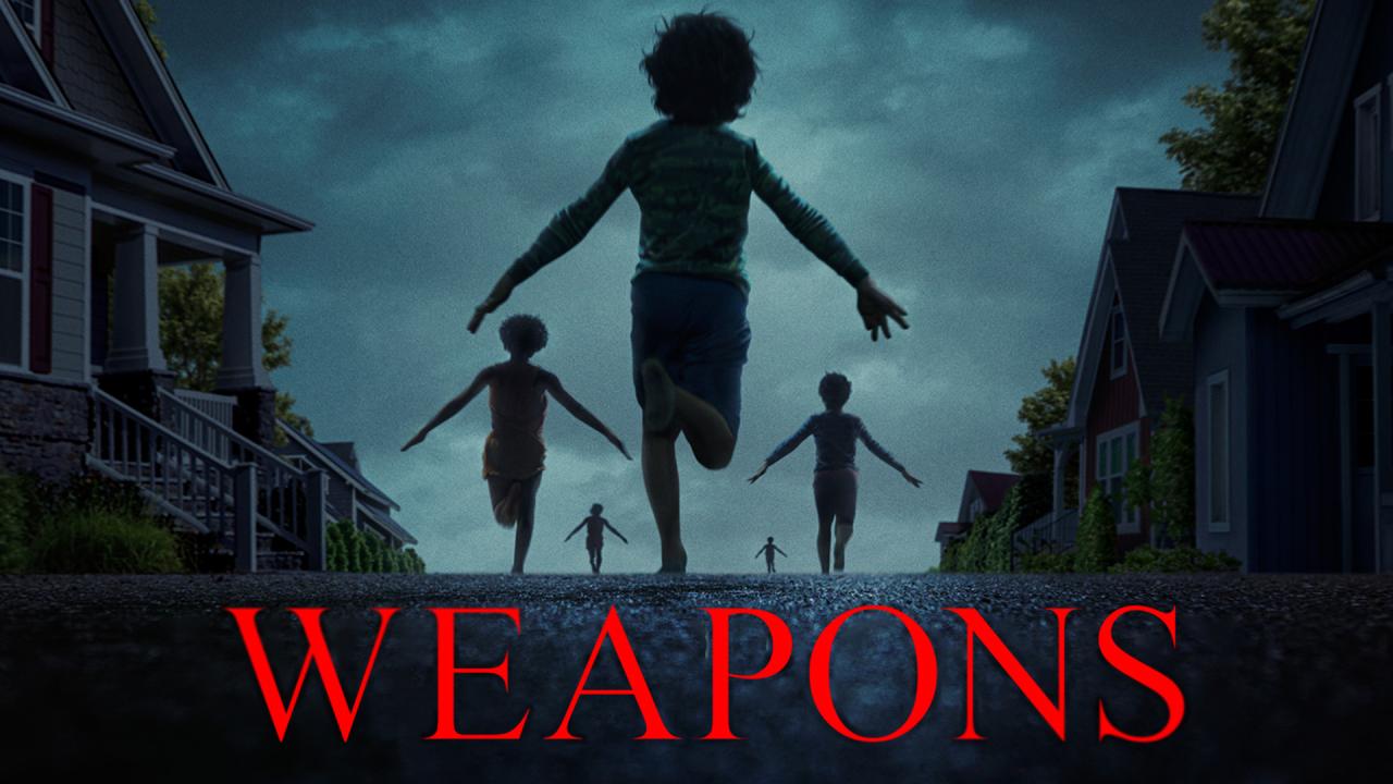 فيلم Weapons 2025 مترجم كامل HD اونلاين