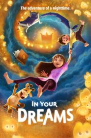 فيلم In Your Dreams 2025 مدبلج بالفصحي كامل HD اونلاين