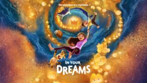 فيلم In Your Dreams 2025 مدبلج بالفصحي كامل HD اونلاين