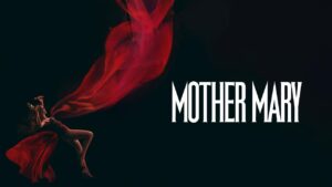 فيلم Mother Mary 2026 مترجم كامل HD اونلاين
