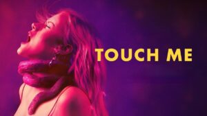 فيلم Touch Me 2025 مترجم كامل HD اونلاين