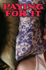 فيلم Paying for It 2024 مترجم كامل HD اونلاين