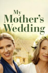 فيلم My Mother’s Wedding 2023 مترجم كامل HD اونلاين