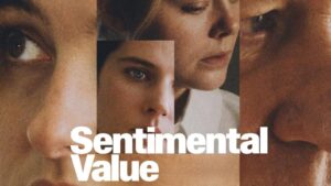 فيلم Sentimental Value 2025 مترجم كامل HD اونلاين