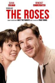 فيلم The Roses 2025 مترجم كامل HD اونلاين