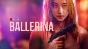 فيلم Ballerina 2023 مترجم كامل HD اونلاين