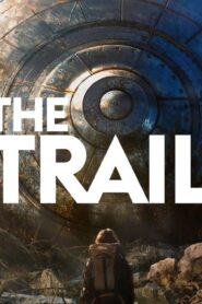 فيلم The Trail 2024 مترجم كامل HD اونلاين