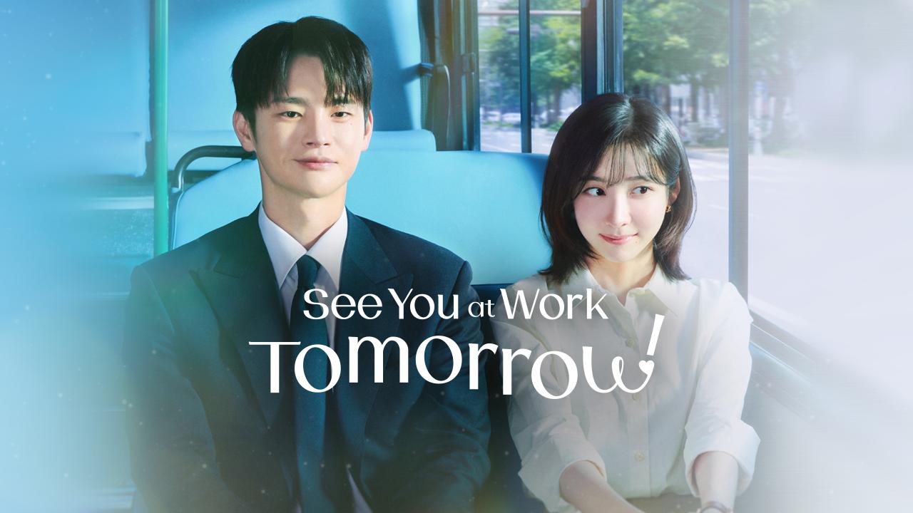 مسلسل See You at Work Tomorrow! الحلقة 7 السابعة مترجمة اونلاين