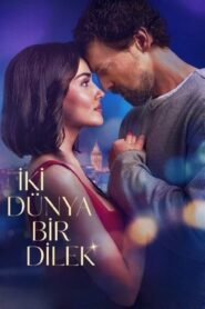 فيلم Two Worlds, One Wish 2025 مترجم كامل HD اونلاين