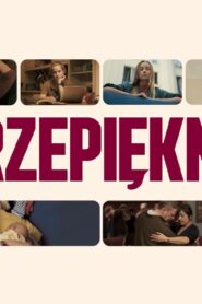 فيلم Przepiekne! 2025 مترجم كامل HD اونلاين