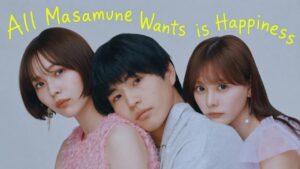 مسلسل All Masamune Wants is Happiness الحلقة 1 الاولي مترجمة اونلاين