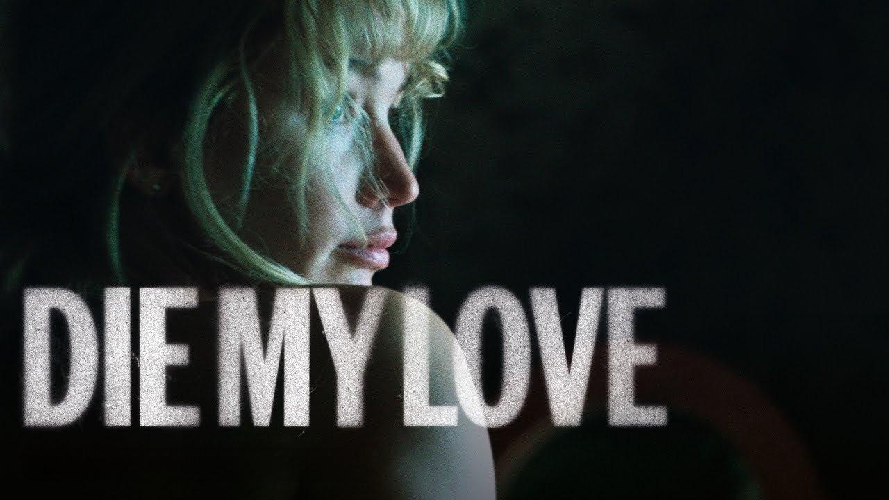 فيلم Die My Love 2025 مدبلج كامل HD اونلاين