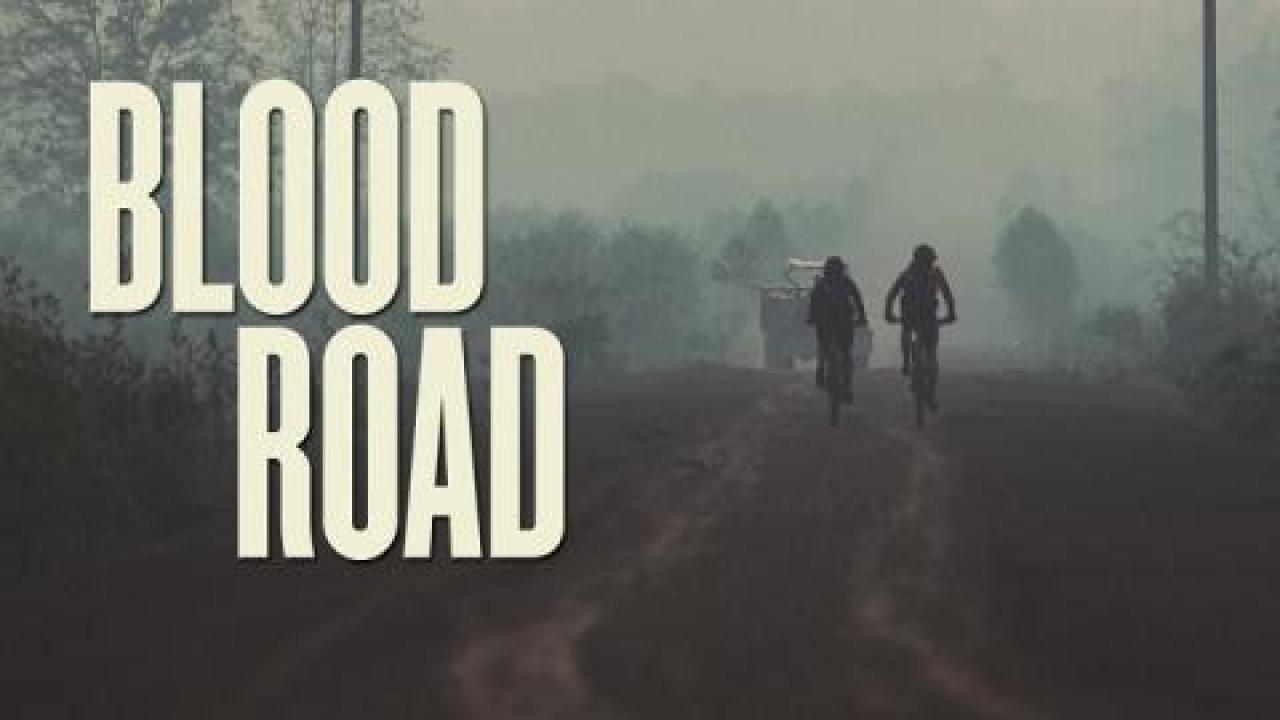 فيلم Blood Road 2017 مترجم كامل HD اونلاين