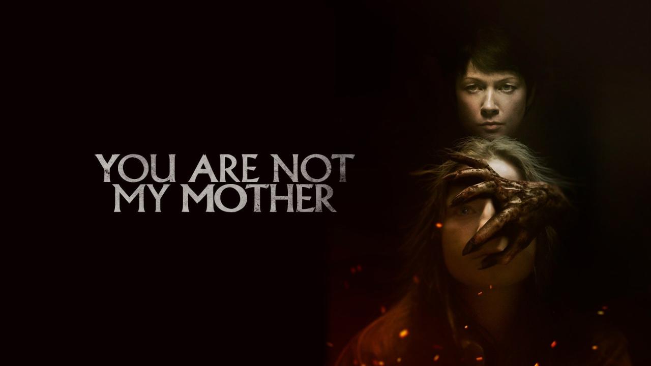فيلم You Are Not My Mother 2021 مترجم كامل HD اونلاين