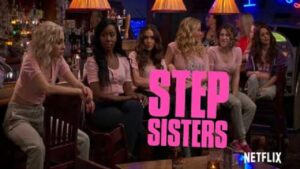 فيلم Step Sisters 2018 مترجم كامل HD اونلاين