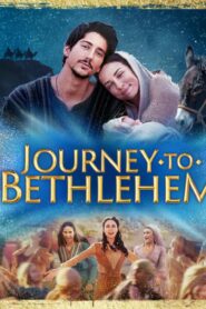 فيلم Journey to Bethlehem 2023 مترجم كامل HD اونلاين