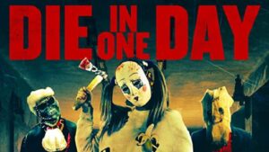 فيلم Die In One Day 2018 مترجم كامل HD اونلاين