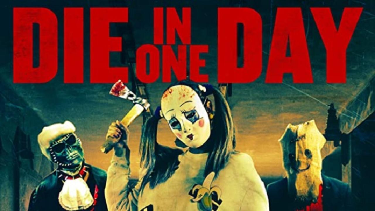 فيلم Die In One Day 2018 مترجم كامل HD اونلاين