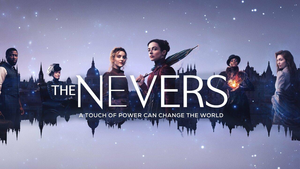 مسلسل The Nevers الموسم الاول الحلقة 1 الاولي مترجمة اونلاين