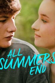 فيلم All Summers End 2017 مترجم كامل HD اونلاين