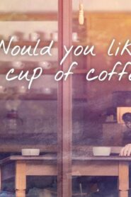مسلسل Would You Like a Cup of Coffee الحلقة 2 الثانية مترجمة اونلاين