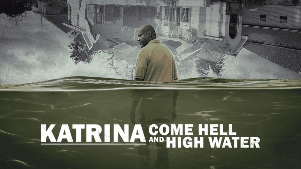 مسلسل Katrina: Come Hell and High Water الموسم الاول الحلقة 1 الاولي مترجمة اونلاين