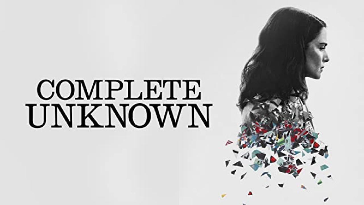 فيلم Complete Unknown 2016 مترجم كامل HD اونلاين