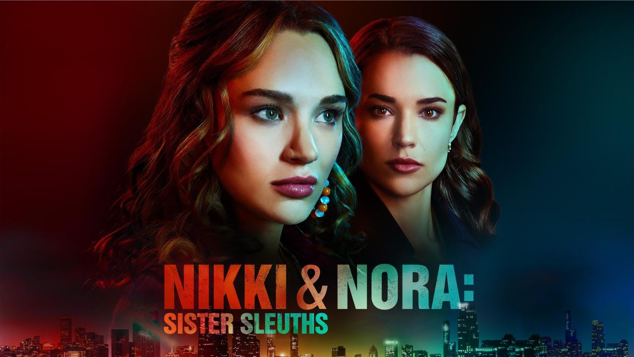 فيلم Nikki & Nora: Sister Sleuths 2022 مترجم كامل HD اونلاين