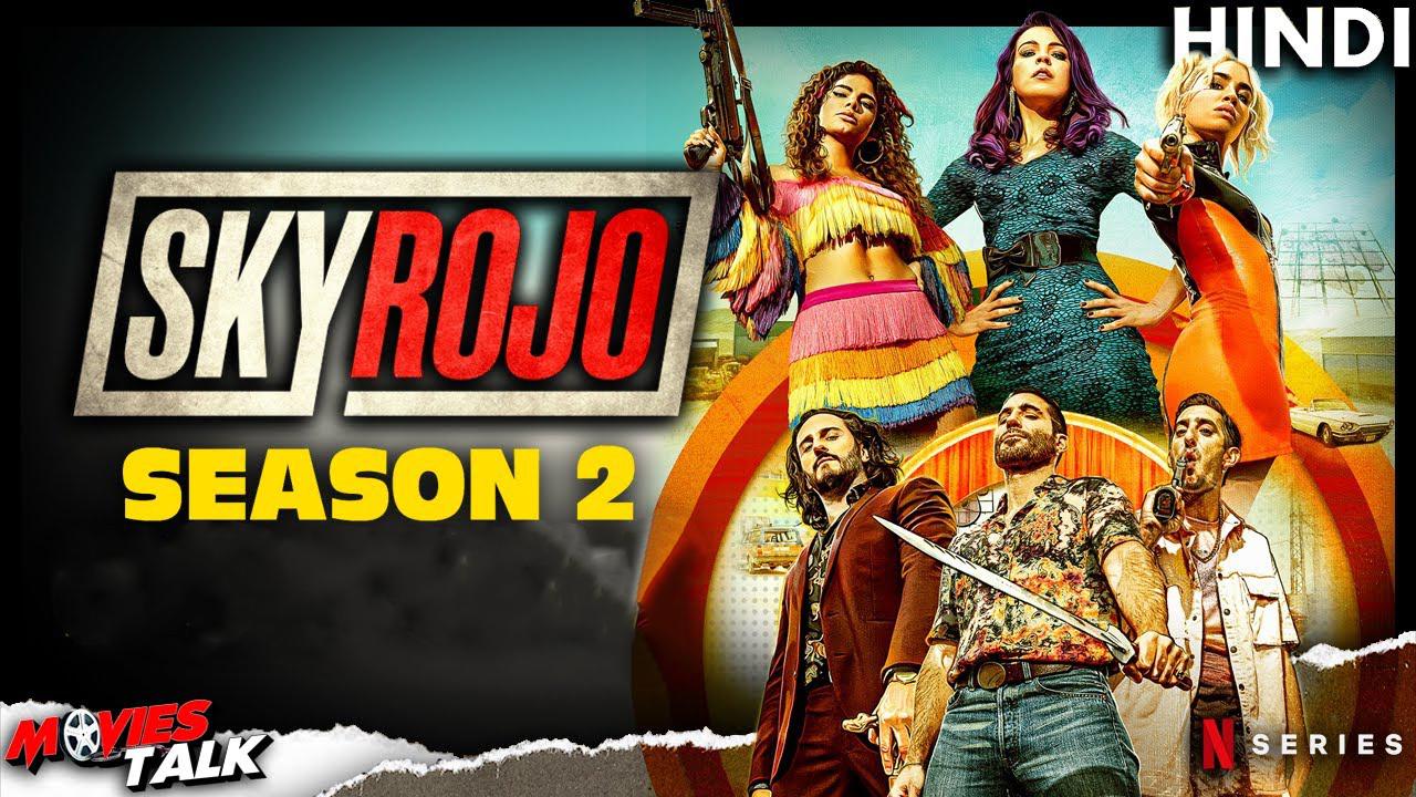 مسلسل Sky Rojo الموسم الثاني الحلقة 1 الاولي مترجمة اونلاين