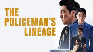 فيلم The Policeman’s Lineage 2022 مترجم كامل HD اونلاين