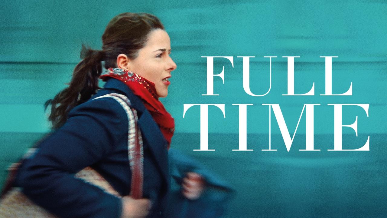 فيلم Full Time 2021 مترجم كامل HD اونلاين