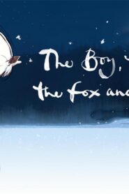فيلم The Boy, the Mole, the Fox and the Horse 2022 مترجم كامل HD اونلاين