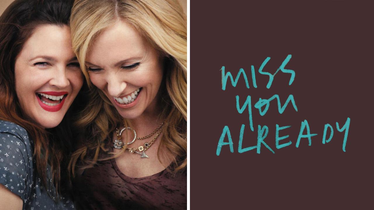فيلم Miss You Already 2015 مترجم كامل HD اونلاين