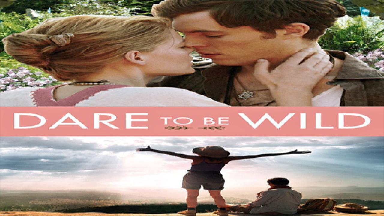 فيلم Dare to Be Wild 2015 مترجم كامل HD اونلاين