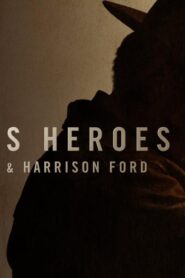 فيلم Timeless Heroes: Indiana Jones and Harrison Ford 2023 مترجم كامل HD اونلاين