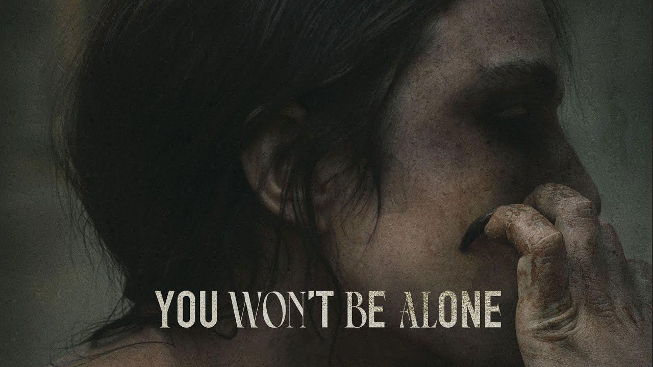 فيلم You Won’t Be Alone 2022 مترجم كامل HD اونلاين