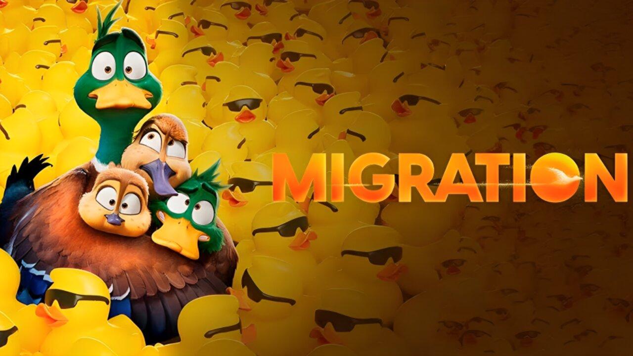 فيلم Migration 2023 مترجم كامل HD اونلاين