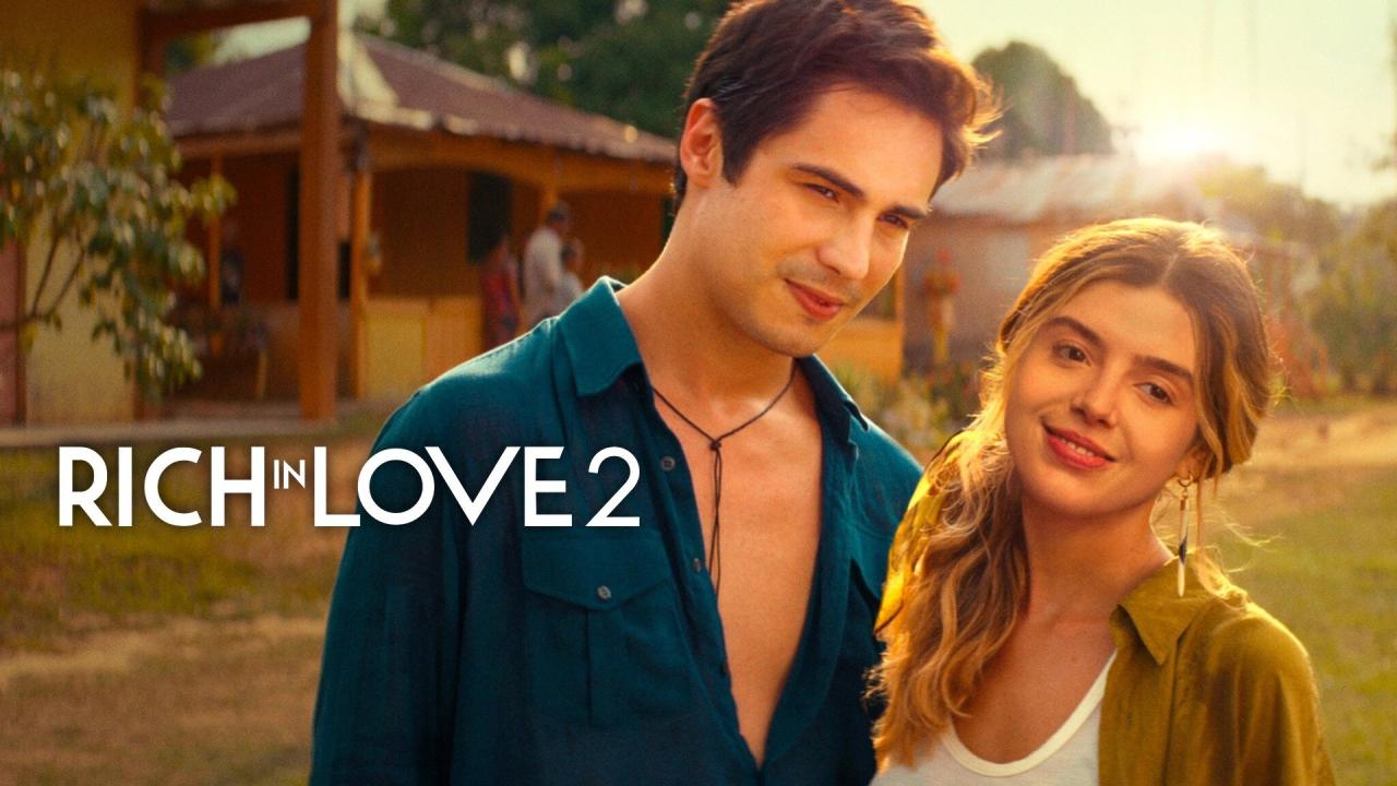 فيلم Rich in Love 2 2023 مترجم كامل HD اونلاين