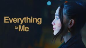 فيلم Everything to Me 2024 مترجم كامل HD اونلاين
