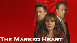 مسلسل The Marked Heart الموسم الثاني الحلقة 5 الخامسة مترجمة اونلاين