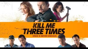 فيلم Kill Me Three Times 2014 مترجم كامل HD اونلاين