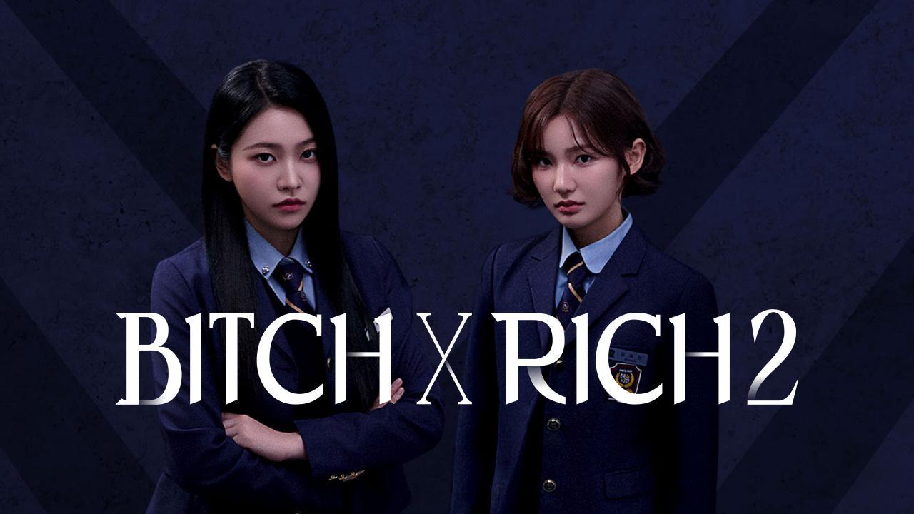 مسلسل Bitch X Rich الموسم الثاني الحلقة 8 الثامنة مترجمة اونلاين