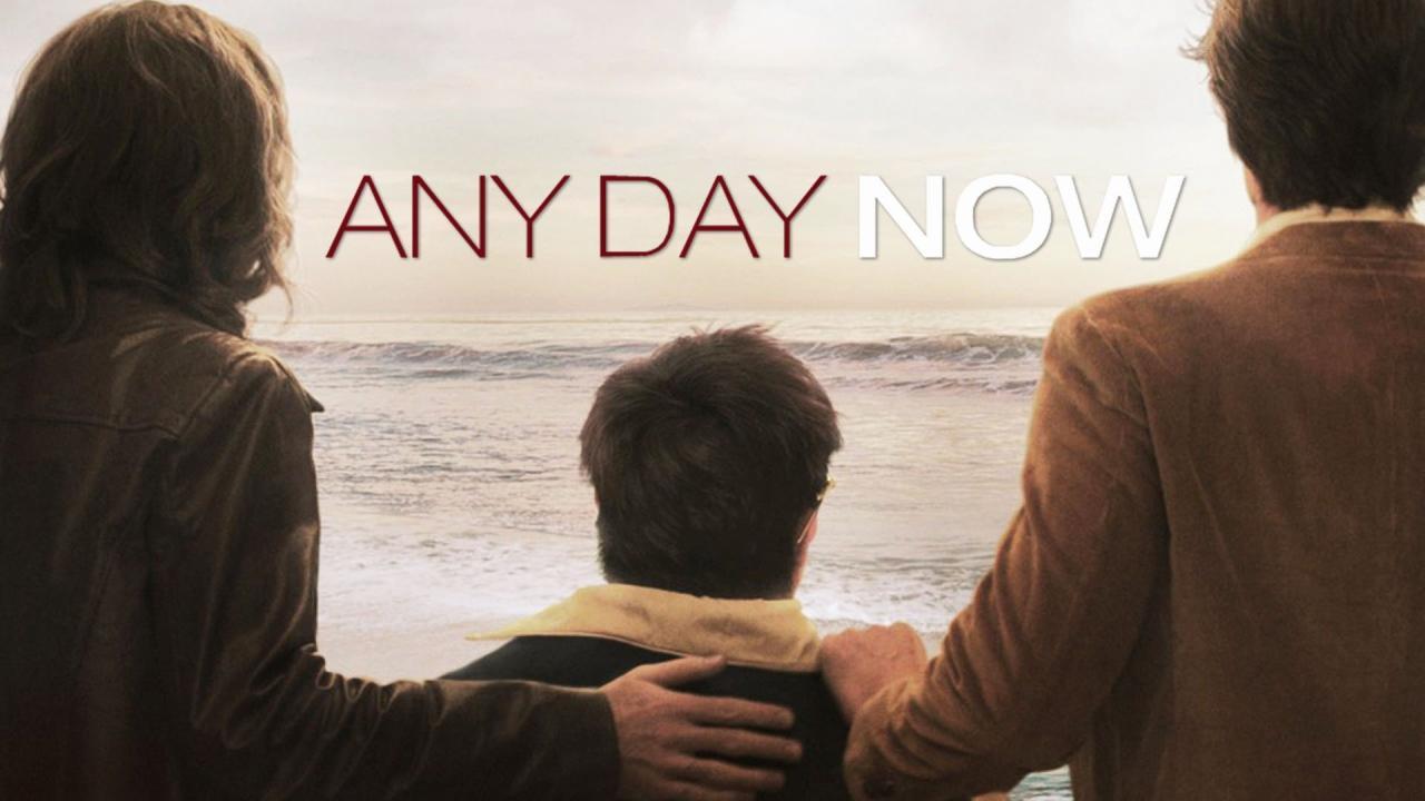 فيلم Any Day Now 2012 مترجم كامل HD اونلاين