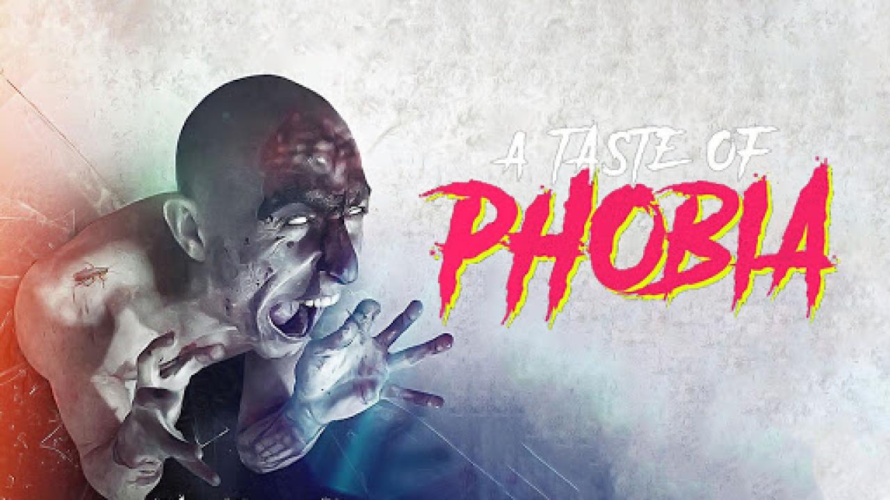 فيلم A Taste of Phobia 2018 مترجم كامل HD اونلاين