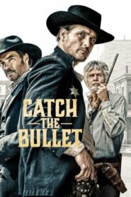 فيلم Catch The Bullet 2021 مترجم كامل HD اونلاين
