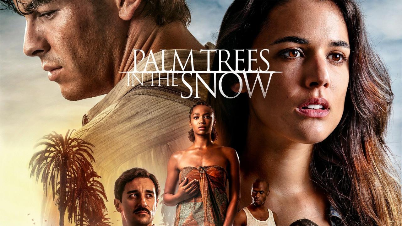 فيلم Palm Trees in the Snow 2015 مترجم كامل HD اونلاين