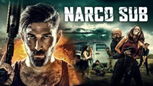 فيلم Narco Sub 2021 مترجم كامل HD اونلاين