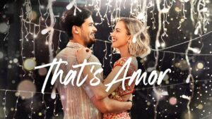 فيلم That’s Amor 2022 مترجم كامل HD اونلاين