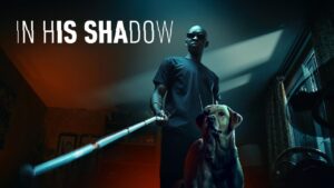 فيلم In His Shadow 2023 مترجم كامل HD اونلاين